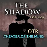 The Shadow - Featured: "The Silent Avenger" | March 13, 1938