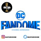DC FanDome- Bastardos del Cine: El Podcast (S1E3)