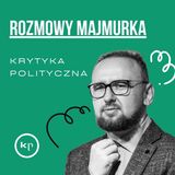 #3 Rozmowy Majmurka: Gdybyśmy wyszli z rządu, ten kraj byłby w dupie | Włodzimierz Czarzasty