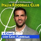 S5 Ep. 12 – Il Como di Cesc Fàbregas è promosso in A nel 2024