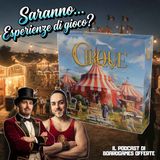Ep 16 - Saranno...Esperienze di gioco? Cirque