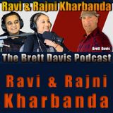 Ravi and Rajni Kharbanda on The Brett Davis Podcast Ep 496