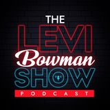 Levi Bowman Show - Special Guest, Levi's Father - Musician John Bowman and Sports are Back!