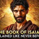 The Complete Story of The Book of Isaiah Like You_ve Never Seen It Before