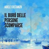 Adele Costanzo "Il burò delle persone scomparse"