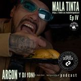 Malatinta podcast episodio 4 Argon y DJ Foni temporada 4