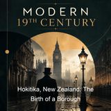 Hokitika New Zealand The Birth of a Borough - Various