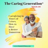 Caregiving: How to Have a Better Tomorrow By Planning Ahead