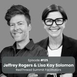 Designing Future Narratives in a Changing Workplace: Lisa Kay Solomon and Jeffrey Rogers