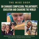 The Mike Drop! Compassion, Philanthropy, Education and Changing the World!
