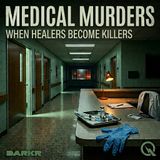 Medical Murders - The System That Looked Away
