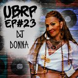 UBRP #23 DJ DONNA
