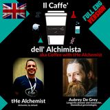 [ENG] ☕ Il Caffe' Dell' Alchimista- Coffee with the Alchemist ⚗️ Dr. Aubrey De Grey