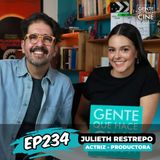 EP234: JULIETH RESTREPO (PRODUCIR EN COLOMBIA - ACTUAR EN HOLLYWOOD)