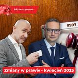 #997 Zmiany w prawie – kwiecień 2025