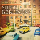 Massimo Miro "Suite berlinese"