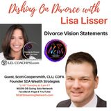 Divorce Vision Statements with Guest CDFA Scott Coopersmith
