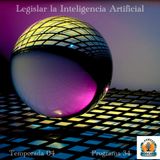 Legislar la Inteligencia Artificial