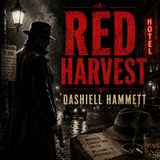 Red Harvest | Dashiell Hammett Audiobook (Hardboiled Crime, Noir Classic & Detective Thriller)