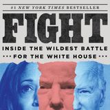 Authors of, "Fight: Inside the Wildest Battle for the White House"