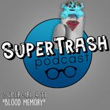 Supertrash: Supergirl 4.11 "Blood Memory"