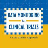 Data Monitoring in Clinical Trials: A Case Studies Approach