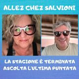 Allez chez Salvioni - Ultima puntata! 29 Giugno 2025