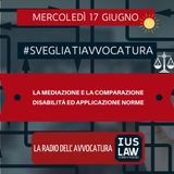 LA MEDIAZIONE E LA COMPARAZIONE – DISABILITÀ ED APPLICAZIONE NORME – #SVEGLIATIAVVOCATURA