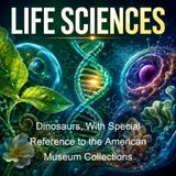Dinosaurs With Special Reference to the American Museum Collections - William Diller Matthew