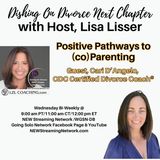 Positive Pathways to CoParenting with Guest Cari D Angelo