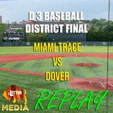 Litter Media RADIO - Baseball - D3 District Final: Dover 5, Miami Trace 1 - May 29, 2025