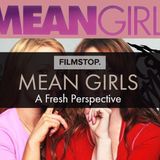 EP12 A Fresh Perspective - Mean Girls