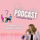 "Che differenza c’è tra risparmiare e investire?"