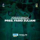 Il presidente Zuliani prima della trasferta di Mirandola