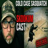 The Skookum Cast: The Most Compelling Bigfoot Body Evidence Ever Found