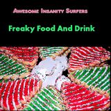 Freaky Food And Drink