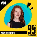 #18 - Mayliss Loiseau côté scène : pour un monde plus inclusif