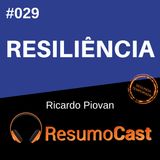 T2#029 Resiliência | Ricardo Piovan