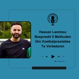 Hassan Lammou Bespreekt 5 Methoden Om Voetbalprestaties Te Verbeteren