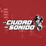 La Ciudad del Sonido 2026-03-28 (Lados B)
