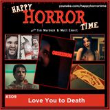 Ep 309: Love You to Death