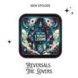 Reversals - The Lovers - what are you grappling with?