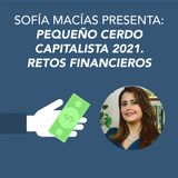 Sofía Macías presenta Pequeño Cerdo Capitalista 2021. Retos financieros