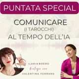 Comunicare (i Tarocchi) al tempo dell'IA_SPECIAL con Valentina Ferraro