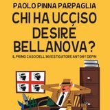 Paolo Pinna Parpaglia "Chi ha ucciso Desiré Bellanova?"
