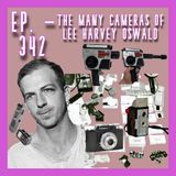 JFK ASSASSINATION - Ep. 342 - The Many Cameras Of Lee Harvey Oswald