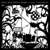Album Review #42: Dave Matthews Band - Come Tomorrow
