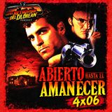 4x06 Abierto hasta el amanecer (1996)
