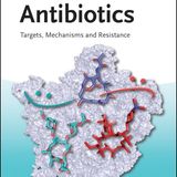 Antibiotics: Targets, Mechanisms and Resistance