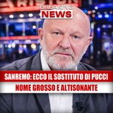 Sanremo 2026, ecco chi sostituisce Pucci: nome grosso e altisonante